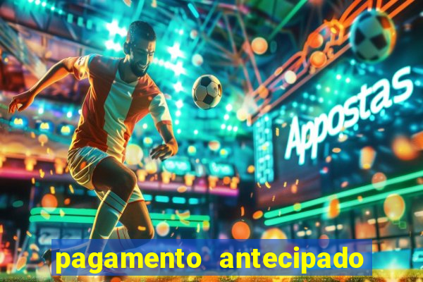 pagamento antecipado na estrela bet